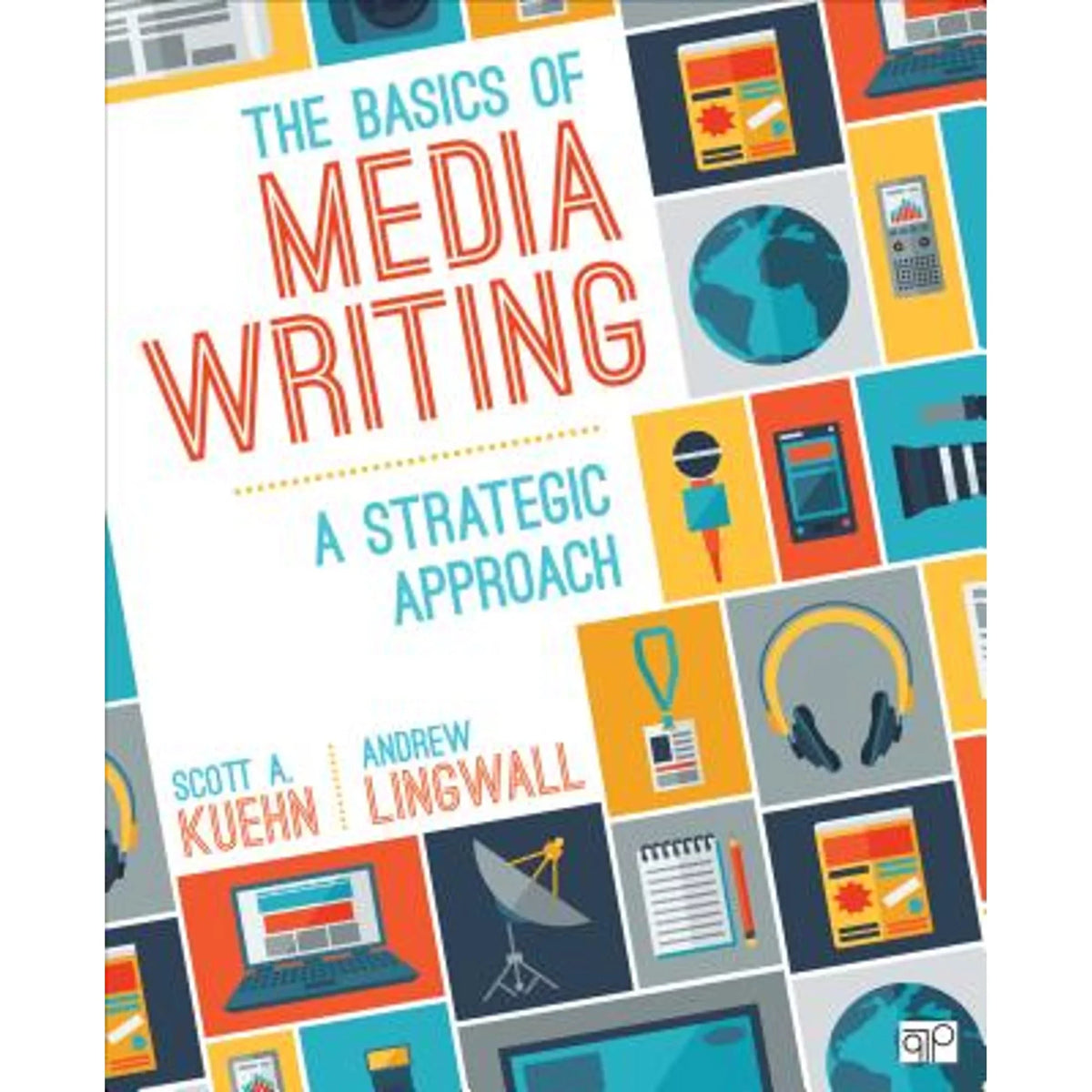 Andrew Approach James Strategic Pre-Owned Scott The A of (Paperback Lingwall 9781506308104) by Kuehn, A Writing: Media Basics