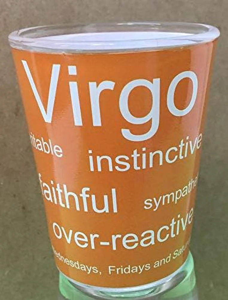 Glass (Aug - Virgo 23) Shot Sign - 24 Sep
